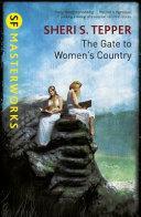 Gate to Women's Country, The